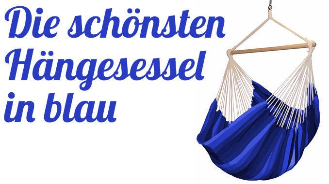 Die schönsten Hängesessel in blau