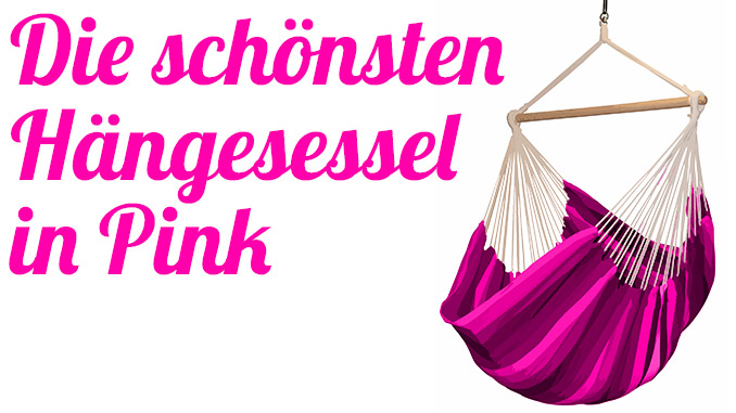 Die schönsten Hängesessel in pink